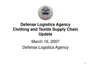 Defense Logistics Agency Clothing and Textile Supply Chain Update