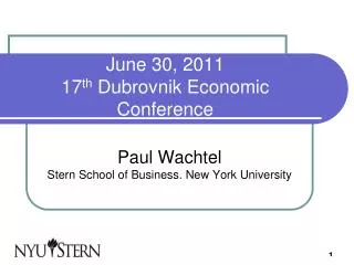 June 30, 2011 17 th Dubrovnik Economic Conference