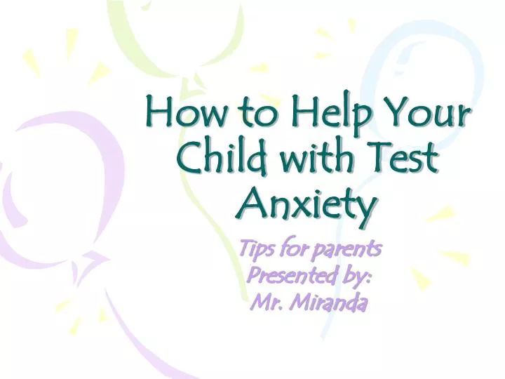 how to help your child with test anxiety