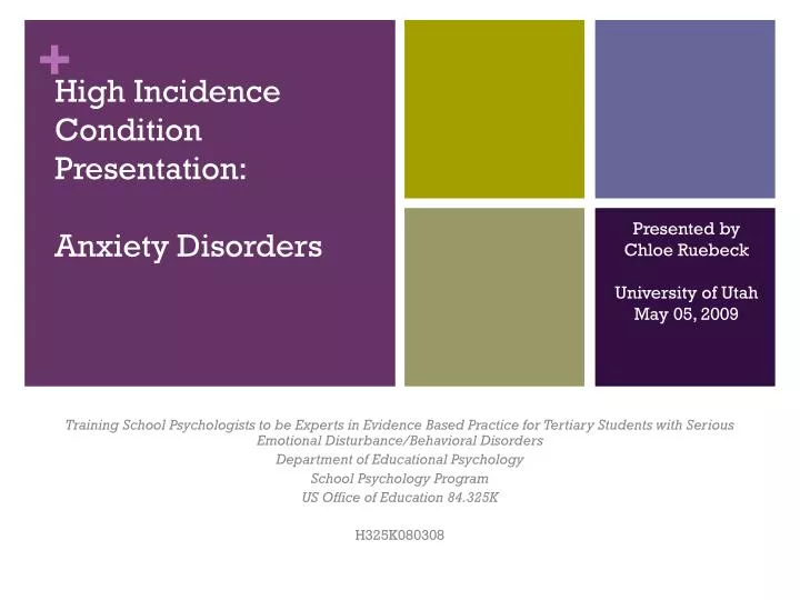 high incidence condition presentation anxiety disorders