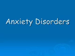 Anxiety Disorders