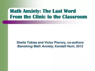 Math Anxiety: The Last Word From the Clinic to the Classroom