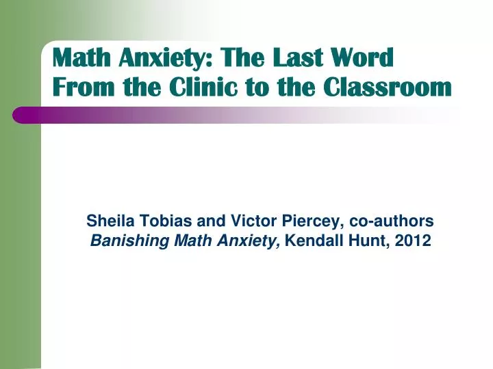 math anxiety the last word from the clinic to the classroom