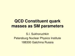 QCD Constituent quark masses as SM parameters