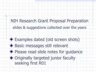 NIH Research Grant Proposal Preparation slides &amp; suggestions collected over the years