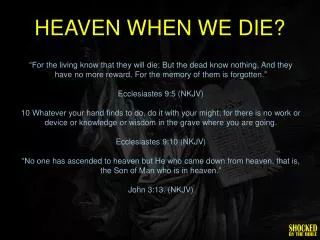 HEAVEN WHEN WE DIE?