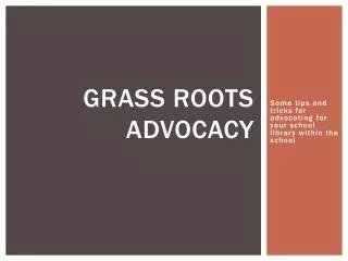 Grass Roots Advocacy