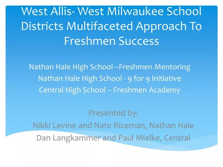 west allis west milwaukee school districts multifaceted approach to freshmen success