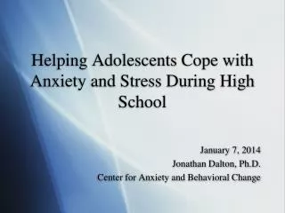 Helping Adolescents Cope with Anxiety and Stress During High School