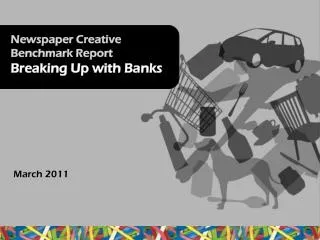 Newspaper Creative Benchmark Report Breaking Up with Banks