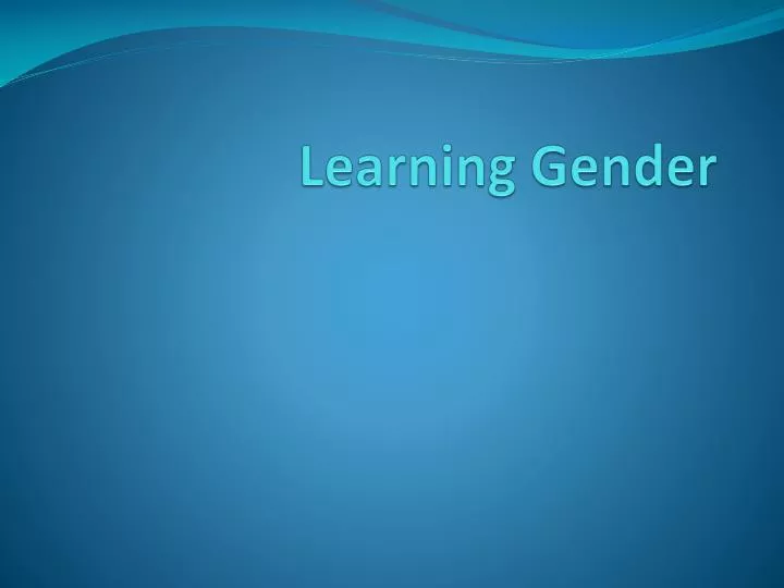 learning gender