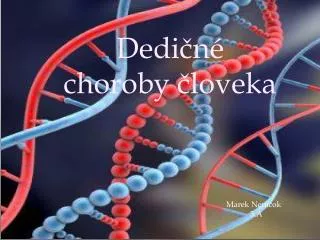 dedi n choroby loveka