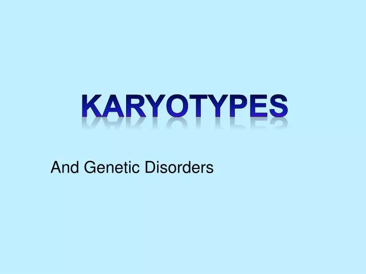 and genetic disorders