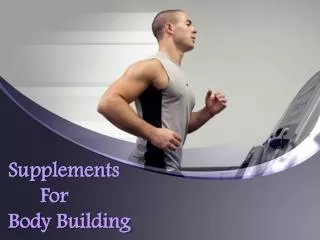 Supplements For Body Building