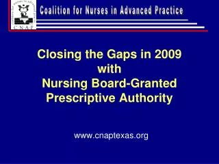 Closing the Gaps in 2009 with Nursing Board-Granted Prescriptive Authority