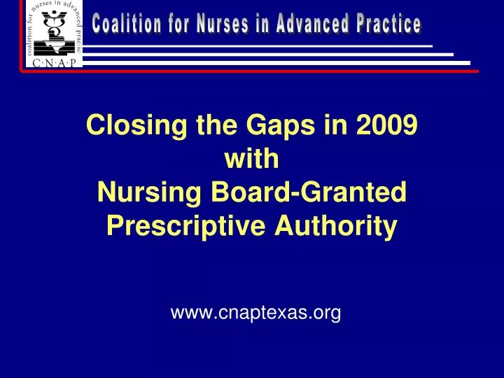 closing the gaps in 2009 with nursing board granted prescriptive authority