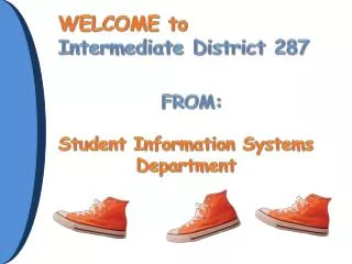 WELCOME to Intermediate District 287