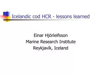 Icelandic cod HCR - lessons learned