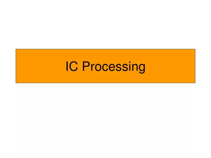 ic processing