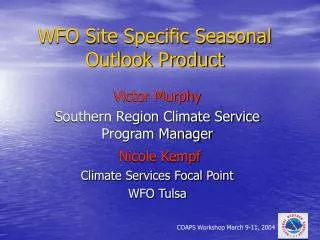 WFO Site Specific Seasonal Outlook Product