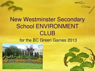 New Westminster Secondary School ENVIRONMENT CLUB