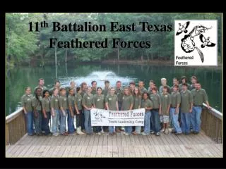 11 th Battalion East Texas Feathered Forces
