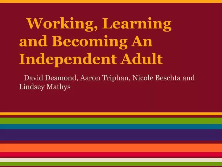 working learning and becoming an independent adult