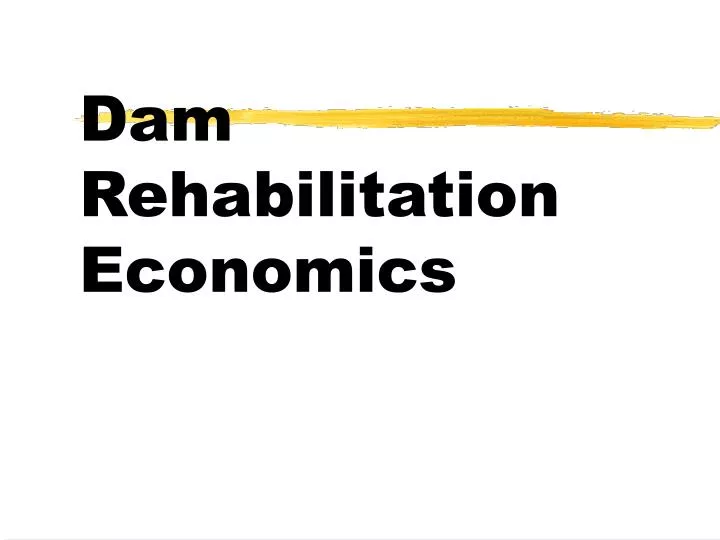 dam rehabilitation economics