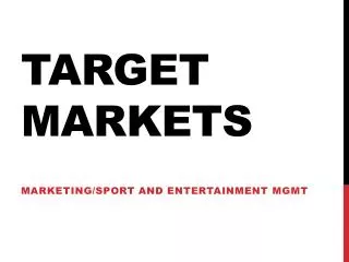 Target Markets