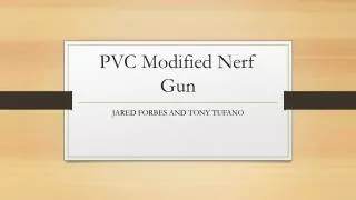 PVC Modified Nerf Gun