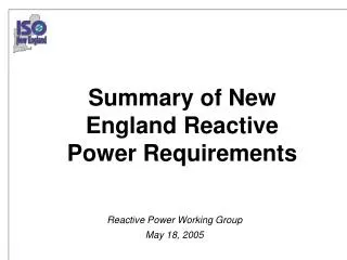 Summary of New England Reactive Power Requirements