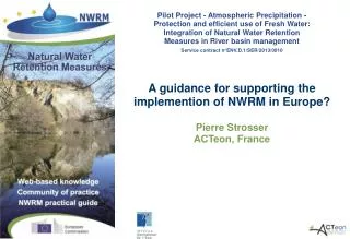 A guidance for supporting the implemention of NWRM in Europe? Pierre Strosser ACTeon, France