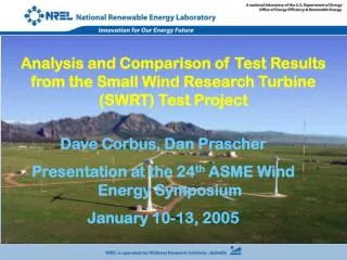 Dave Corbus, Dan Prascher Presentation at the 24 th ASME Wind Energy Symposium