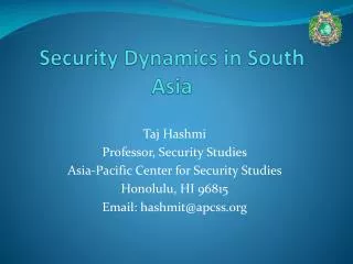 Security Dynamics in South Asia