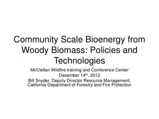 Community Scale Bioenergy from Woody Biomass: Policies and Technologies