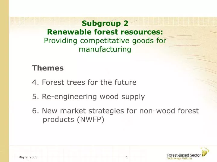 subgroup 2 renewable forest resources providing competitative goods for manufacturing