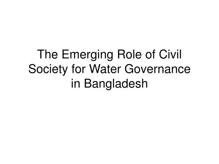 the emerging role of civil society for water governance in bangladesh