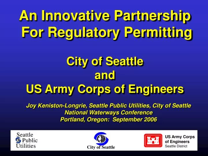 an innovative partnership for regulatory permitting city of seattle and us army corps of engineers