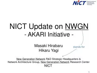 NICT Update on NWGN - AKARI Initiative -