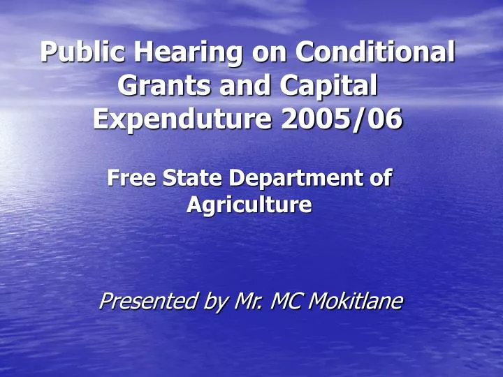 public hearing on conditional grants and capital expenduture 2005 06