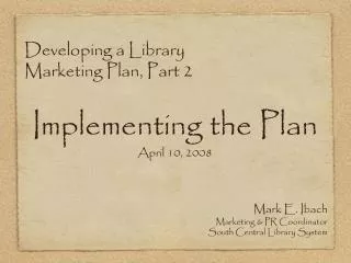 Developing a Library Marketing Plan, Part 2