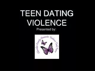 TEEN DATING VIOLENCE