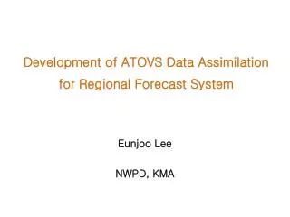 Development of ATOVS Data Assimilation for Regional Forecast System
