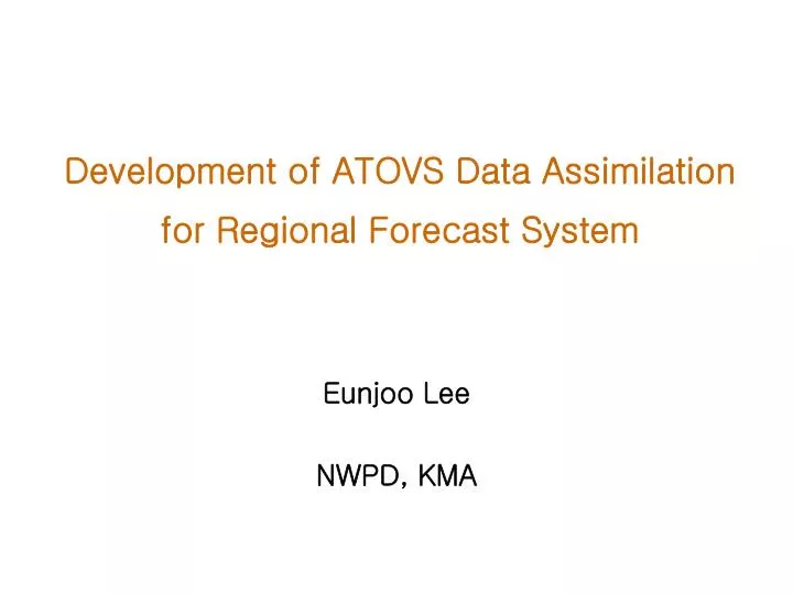 development of atovs data assimilation for regional forecast system