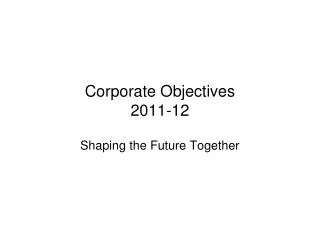 Corporate Objectives 2011-12