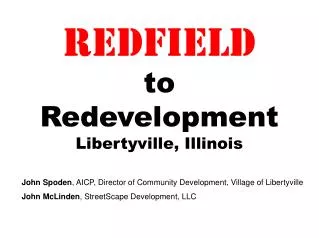 Redfield to Redevelopment Libertyville, Illinois
