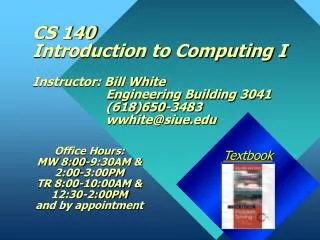 CS 140 Introduction to Computing I