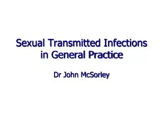 Sexual Transmitted Infections in General Practice