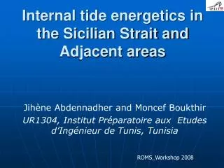 Internal tide energetics in the Sicilian Strait and Adjacent areas