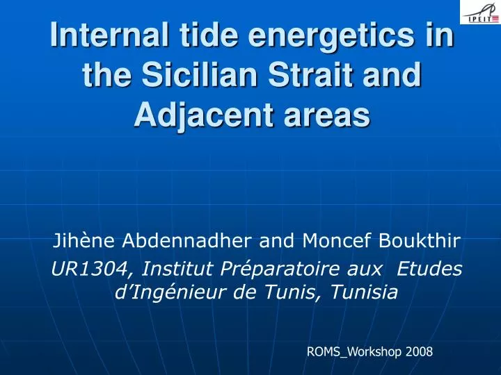 internal tide energetics in the sicilian strait and adjacent areas